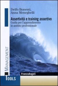 Assertivita`_E_Training_Assertivo_-Bonenti_Meneghelli